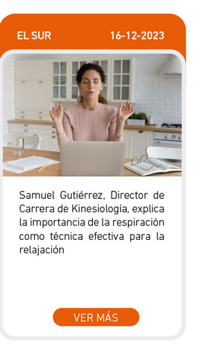 Samuel Gutiérrez, Director de Carrera de Kinesiología, explica la importancia de la respiración como técnica efectiva para la relajación