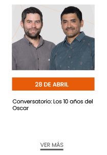 28 de abril. Conversatorio: Los 10 años del Oscar 