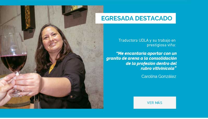 Traductora UDLA y su trabajo en prestigiosa viña: “Me encantaría aportar con un granito de arena a la consolidación de la profesión dentro del rubro vitivinícola”