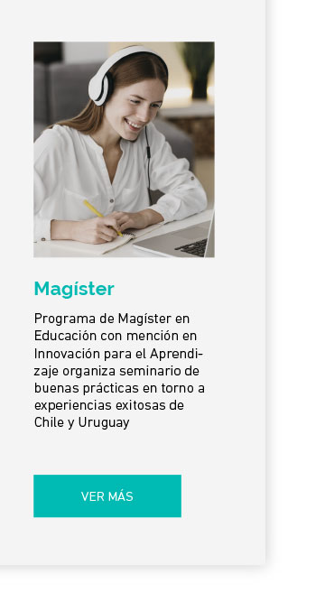 Programa de Magíster en Educación con mención en Innovación para el Aprendizaje organiza seminario de buenas prácticas en torno a experiencias exitosas de Chile y Uruguay