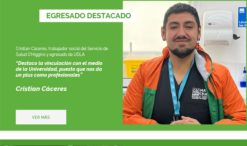 Cristian Cáceres, trabajador social del Servicio de Salud O’Higgins y egresado de UDLA: “Destaco la Vinculación con el Medio de la Universidad puesto que nos da un plus como profesionales”