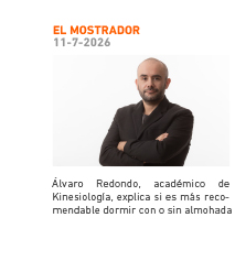 EL MOSTRADOR. 11-7-2026. Álvaro Redondo, académico de Kinesiología, explica si es más recomendable dormir con o sin almohada