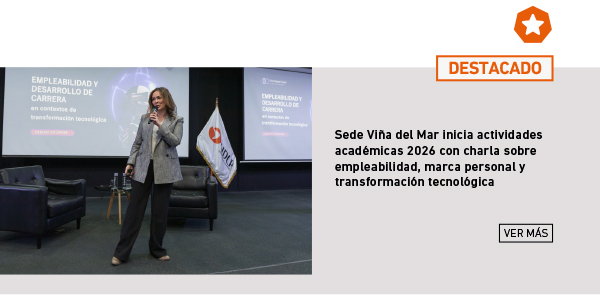 Sede Viña del Mar inicia actividades académicas 2026 con charla sobre empleabilidad, marca personal y transformación tecnológica