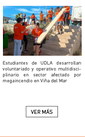 Estudiantes de UDLA desarrollan voluntariado y operativo multidisciplinario en sector afectado por megaincendio en Viña del Mar