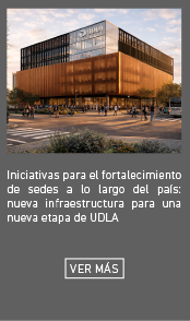 Iniciativas para el fortalecimiento de sedes a lo largo del país: nueva infraestructura para una nueva etapa de UDLA